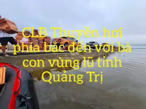 CLB Thuyền hơi NIBC miền Bắc đến với người dân vùng lũ Quảng Trị